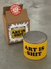 ''Art is shit'' limited edition tin can by Mister Edwards