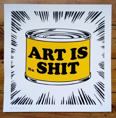 ''Art is shit'' limited edition screenprint by Mr Edwards